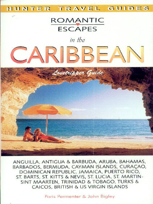 Title details for Romantic Escapes in the Caribbean by Paris Permenter - Available